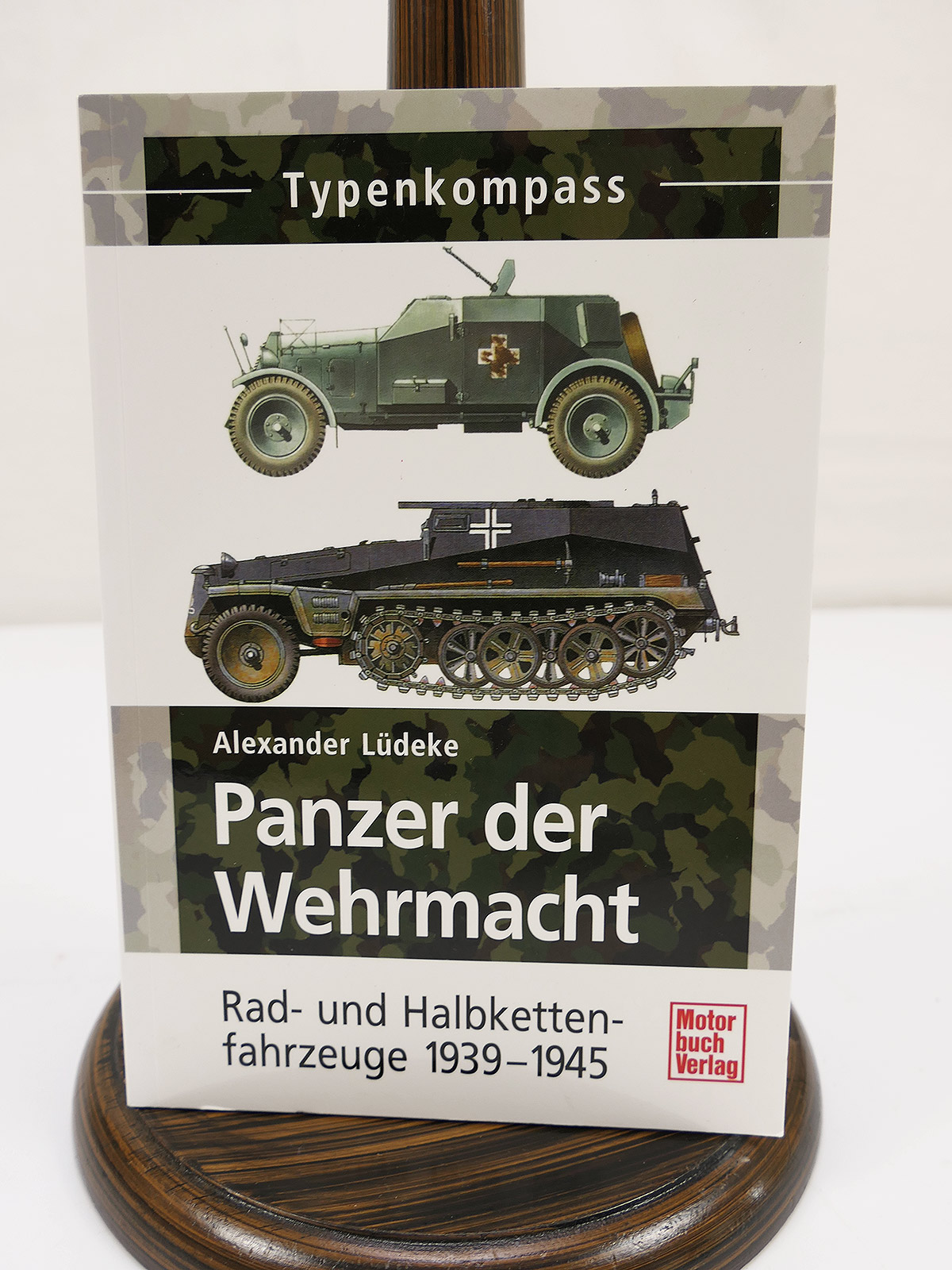 Book: *Typenkompass: Wehrmacht Tanks 1933–1945: Wheeled and Half-Track* by Alexander Lüdeke, published by Motorbuchverlag, COLLECTION