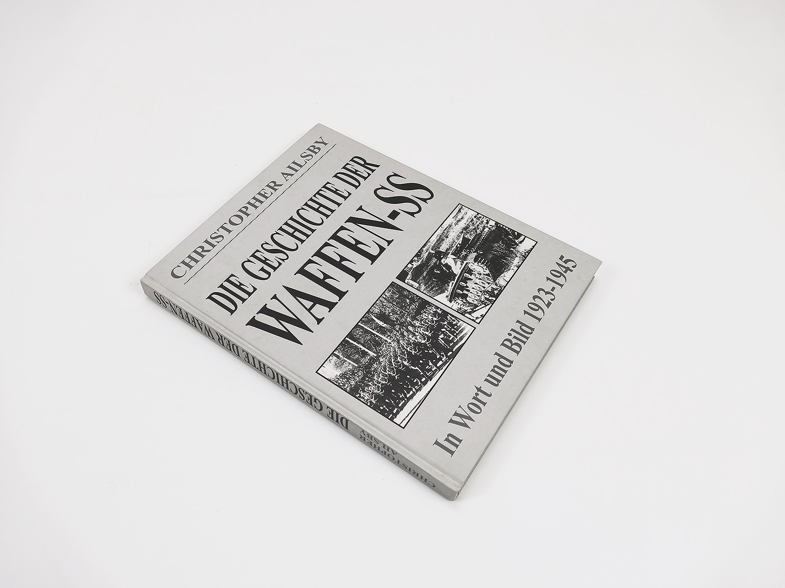 Book Christopher Ailsby The History of the Waffen SS In Words and Pictures 1923-1945