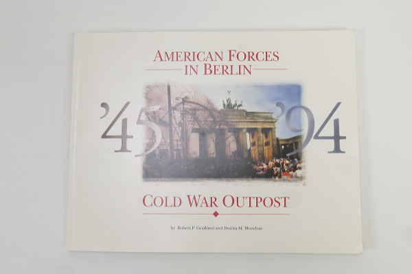 Book - American Forces in Berlin - Cold War Outpost