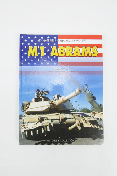 Book - Yves Debay - Les Materiels Militares Du Monde - M1 Abrams