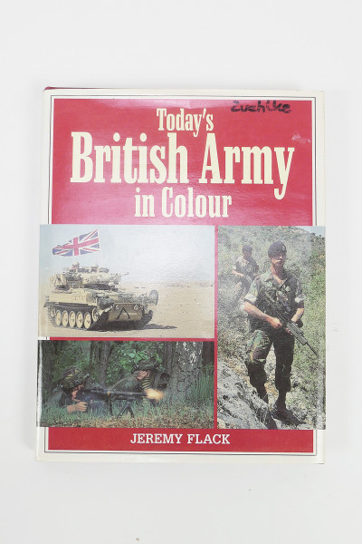 Book - Today`s British Army in Color - Jeremy Flack