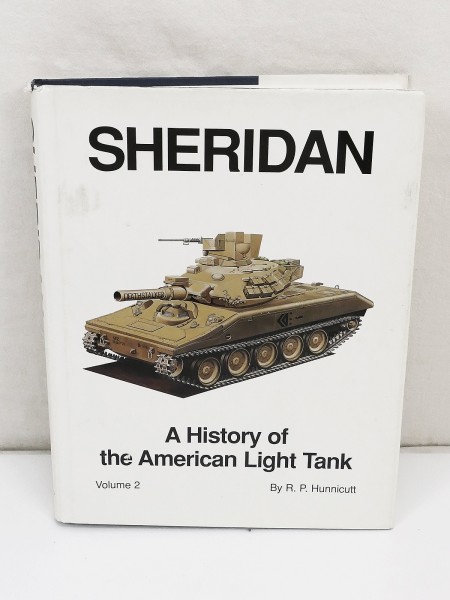 Sheridan: A History of American Light Tank Volume 2 - First Edition - Book R. P. Hunnicutt