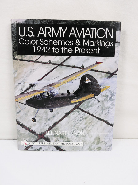 Lennart Lundh U.S. Army Aviation Color Schemes and Markings 1942 to the Present