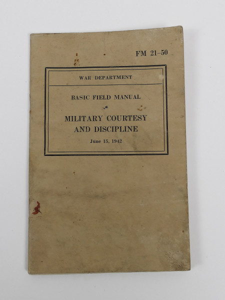 US Army Military Courtesy & Discipline Handbook Basic Field Manual - War Department 1942 FM 21-50