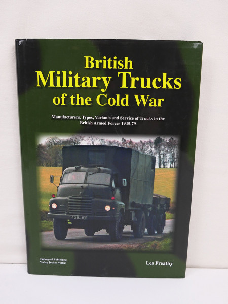 Book - Les Freathy - British Military Trucks of the Cold War / British Army